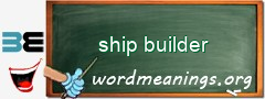 WordMeaning blackboard for ship builder